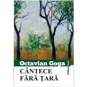 Cantece fara tara | Octavian Goga imagine