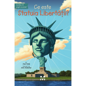 Ce este Statuia Libertatii? | Joan Holub imagine