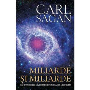 Miliarde si miliarde | Carl Sagan imagine
