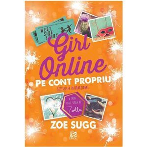 Girl Online. Pe cont propriu | Zoe Sugg imagine