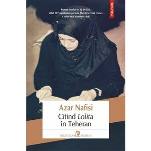 Citind Lolita in Teheran | Azar Nafisi imagine