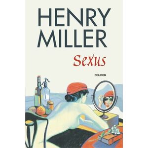 Sexus | Henry Miller imagine