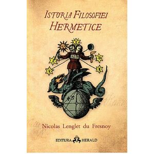 Istoria filosofiei hermetice | Nicolas Lenglet Du Fresnoy imagine