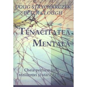 Tenacitatea mentala | Doug Strycharczyk, Peter Clough imagine