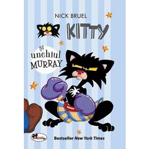 Kitty si unchiul Murray | Nick Bruel imagine
