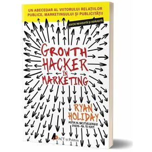 Growth Hacker in Marketing | Ryan Holiday imagine