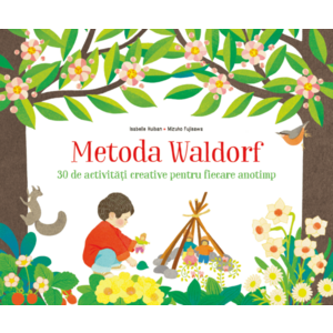 Metoda Waldorf | Isabelle Huiban, Mizuho Fujisawa imagine