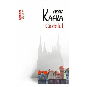 Castelul | Franz Kafka imagine