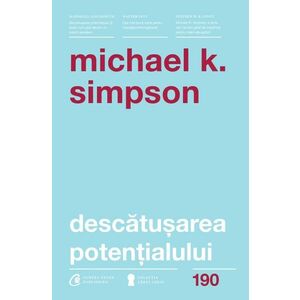 Descatusarea potentialului | Michael K. Simpson imagine