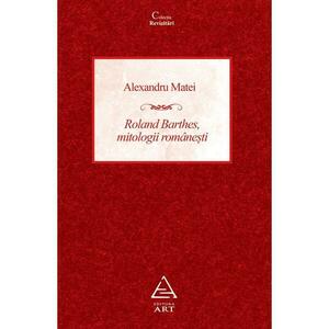 Roland Barthes, mitologii romanesti | Alexandru Matei imagine