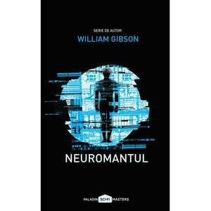 Neuromantul | William Gibson imagine
