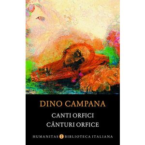 Canturi orfice | Dino Campana imagine