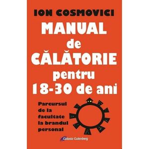 Manual de calatorie pentru 18-30 de ani | Ion Cosmovici imagine