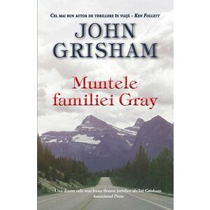 Muntele familiei Gray | John Grisham imagine
