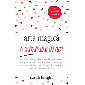 Arta magica a durutului in cot | Sarah Knight imagine