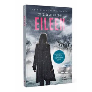 Eileen | Ottessa Moshfegh imagine