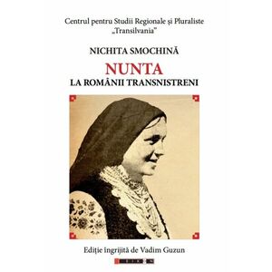 Nunta la romanii transnistrieni | Nichita Smochina imagine