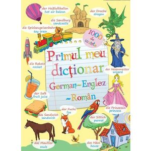 Primul meu dictionar German-Englez-Roman | imagine