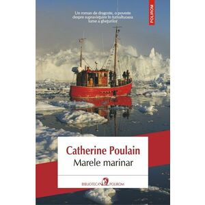 Marele marinar | Catherine Poulain imagine