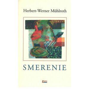 Smerenie | Herbert Werner Muhlroth imagine