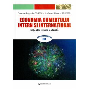 Economia comertului intern si international | Carmen Eugenia Costea, Andreea Simona Saseanu imagine
