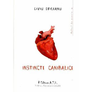 Instincte canibalice | Liviu Ofileanu imagine