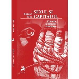 Sexul si capitalul | Bogdan Popa imagine