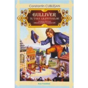 Gulliver in Tara Liliputanilor | Constantin Cublesan imagine