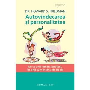 Autovindecarea si personalitatea | Howard S. Friedman imagine