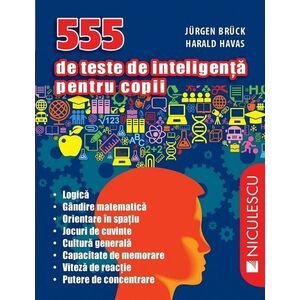 555 de teste de inteligenta pentru copii | Harald Havas, Jurgen Bruck imagine