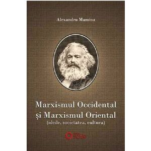 Marxismul occidental si marxismul oriental | Alexandru Mamina imagine