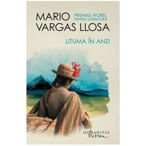 Lituma in Anzi | Mario Vargas Llosa imagine