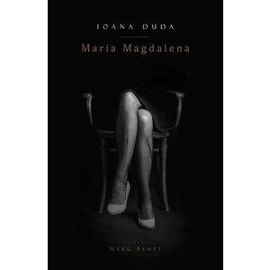 Maria Magdalena | Ioana Duda imagine