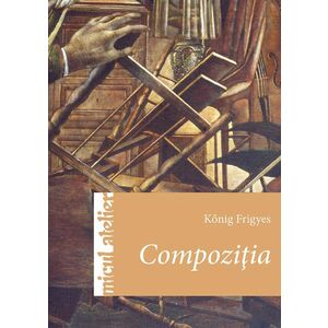 Compozitia | Konig Frigyes imagine