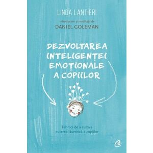 Dezvoltarea inteligentei emotionale a copiilor | Linda Lantieri imagine
