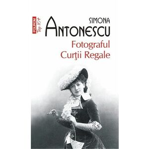 Fotograful Curtii Regale | Simona Antonescu imagine