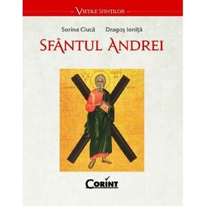 Sfantul Andrei | Sorina Ciuca, Dragos Ionita imagine