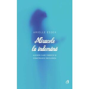 Miracole la indemana | Arielle Essex imagine