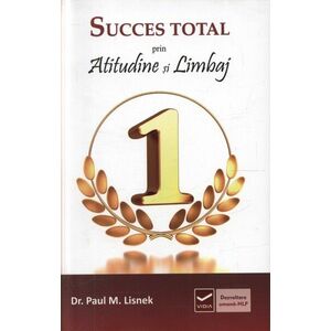 Succes total prin Atitudine si Limbaj | Paul Lisnek imagine