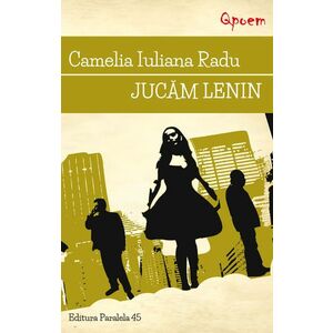 Jucam Lenin | Camelia Iuliana Radu imagine