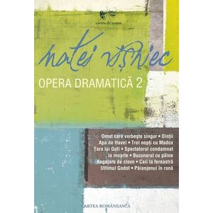 Opera dramatica - Volumul II | Matei Visniec imagine