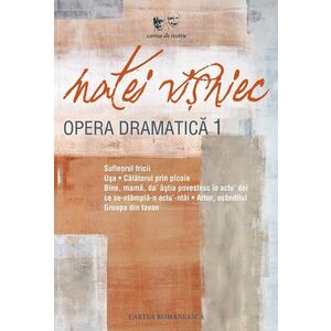 Opera dramatica - Volumul I | Matei Visniec imagine