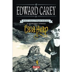 Casa Heap | Edward Carey imagine