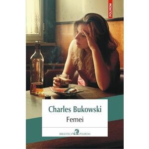 Femei | Charles Bukowski imagine