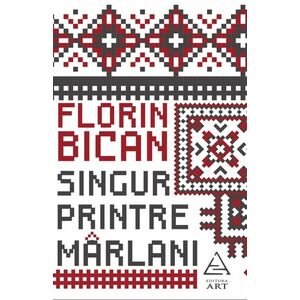Singur printre marlani - Florin Bican imagine