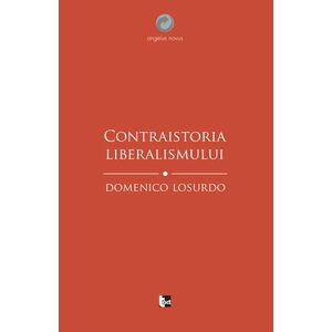 Contraistoria liberalismului | Domenico Losurdo imagine