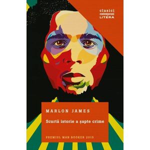 Scurta istorie a sapte crime - Marlon James imagine