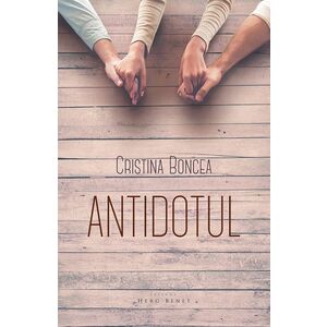 Antidotul | Cristina Boncea imagine