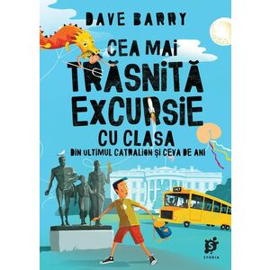 Cea mai trasnita excursie cu clasa - Dave Barry imagine