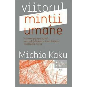 Viitorul mintii umane | Michio Kaku imagine